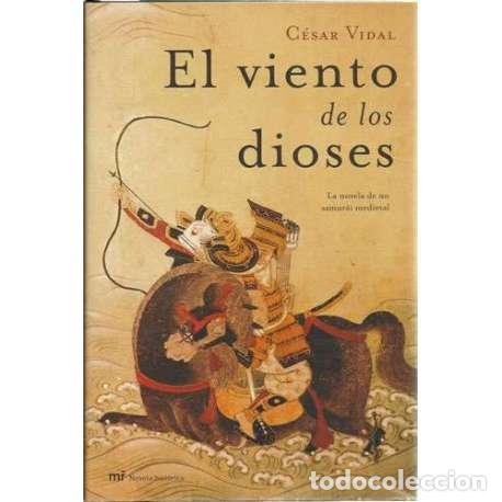 Libros: El viento de los dioses. La novela de un samur&aacute;i medieval - Vidal, C&eacute;sar - Foto 1