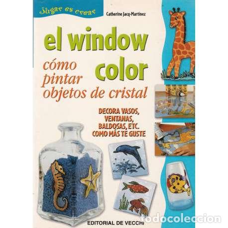 Libros: El window color. C&oacute;mo pintar objetos de cristal - Jacq Martinez, Catherine - Foto 1
