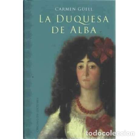 Libros: La Duquesa de Alba - G&uuml;ell, Carmen - Foto 1