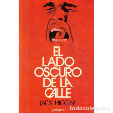 Libros: El lado oscuro de la calle - Higgins, Jack - Foto 1