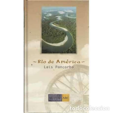 Libros: R&iacute;o de Am&eacute;rica - Pancorbo, Luis - Foto 1