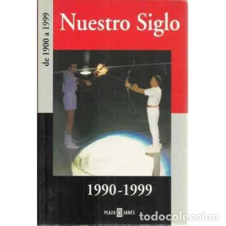 Libros: Nuestro siglo. 1990-1999 - VV. AA. - Foto 1