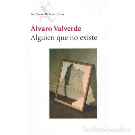 Libros: Alguien que no existe - Valverde, &Aacute;lvaro - Foto 1