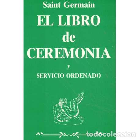 Libros: El libro de ceremonia y servicio ordenado - Saint Germain - Foto 1