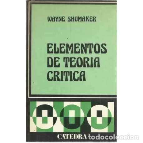 Libros: Elementos de teor&iacute;a cr&iacute;tica - Shumaker, Wayne - Foto 1
