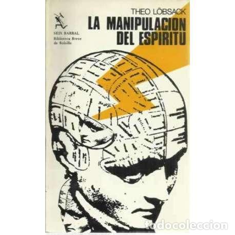 Libros: LA MANIPULACI&Oacute;N DEL ESP&Iacute;RITU - L&ouml;bsack, Theo - Foto 1