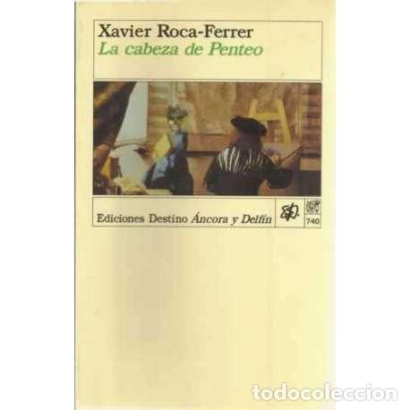 Libros: La cabeza de Penteo - Roca Ferrer, Xavier - Foto 1
