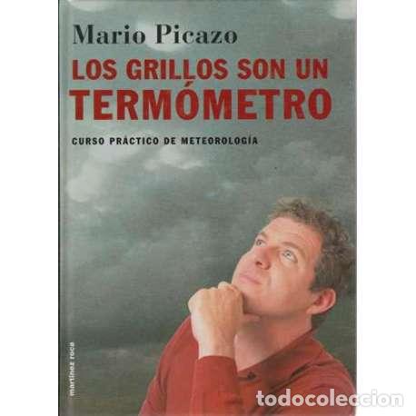 Libros: Los grillos son un termómetro. Curso práctico de meteorología - Mario Picazo