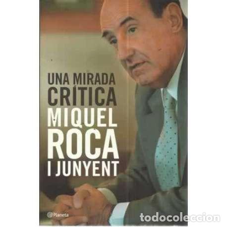 Libros: UNA MIRADA CR&Iacute;TICA - Roca i Junyent, Miquel - Foto 1