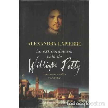 Libros: La extraordinaria vida de William Petty - Lapierre, Alexandra - Foto 1