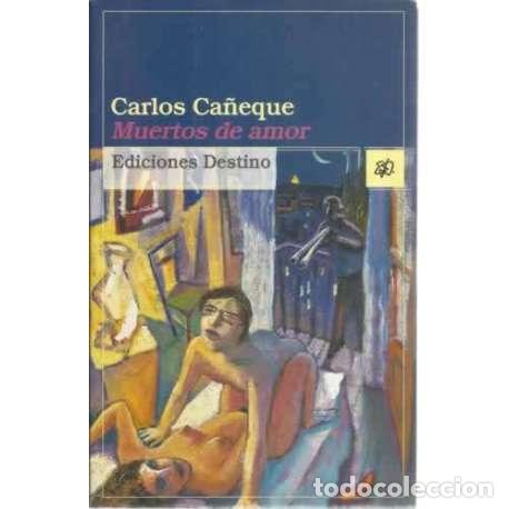 Libros: Muertos de amor - Ca&ntilde;eque, Carlos - Foto 1