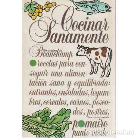 Libros: Cocinar sanamente - B&eacute;rang&egrave;re de Beauchamp - Foto 1