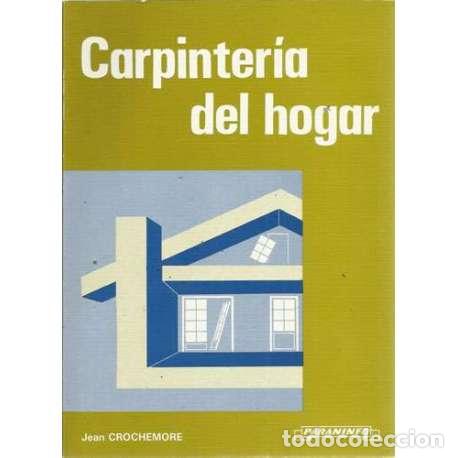 Libros: Carpinter&iacute;a del hogar - Crochemore, Jean - Foto 1