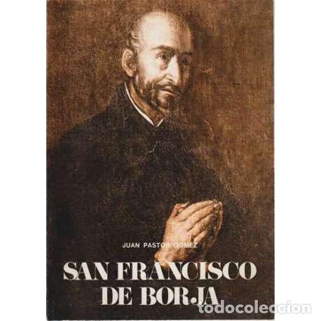 Libros: San Francisco de Borja - Juan Pastor Gomez - Foto 1