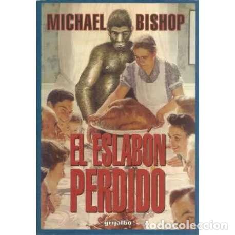 Libros: El eslab&oacute;n perdido - Michael Bishop - Foto 1