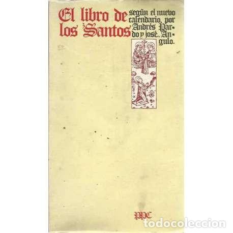 Libros: El libro de los santos - Pardo, Andr&eacute;s/ Angulo, Jos&eacute; - Foto 1