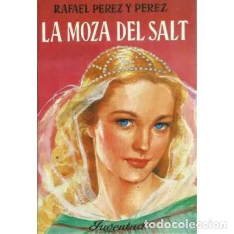 Libros: LA MOZA DEL SALT - P&eacute;rez y P&eacute;rez, Rafael - Foto 1