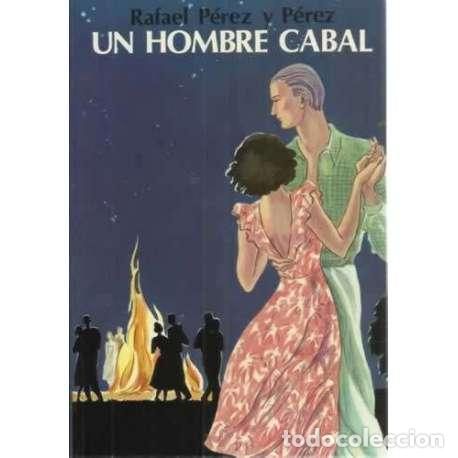 Libros: UN HOMBRE CABAL - P&eacute;rez y P&eacute;rez, Rafael - Foto 1