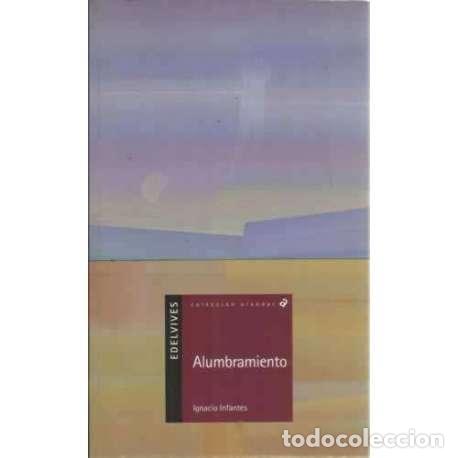 Libros: Alumbramiento - Infantes, Ignacio - Foto 1
