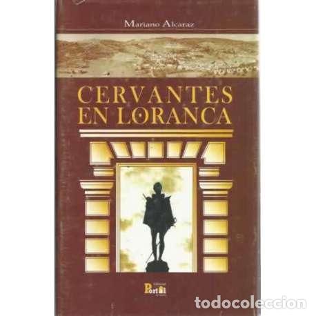 Libros: CERVANTES EN LORANCA - Alcaraz, Mariano - Foto 1