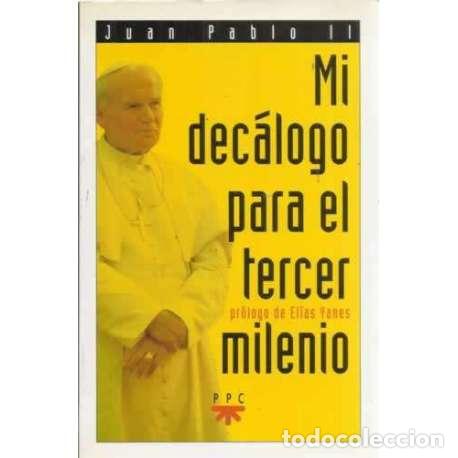 Libros: Mi dec&aacute;logo para el tercer milenio - Juan Pablo II - Foto 1