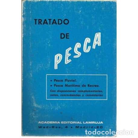Libros: Tratado de pesca. Pesca fluvial / pesca mar&iacute;tima con disposiciones complementarias, notas, concordan - Foto 1