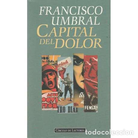 Libros: Capital del dolor - Francisco Umbral - Foto 1
