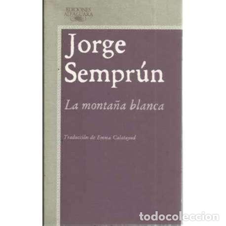 Libros: LA MONTA&Ntilde;A BLANCA - Sempr&uacute;n, Jorge - Foto 1