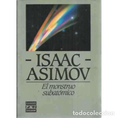 Libros: El monstruo subat&oacute;mico - Asimov, Isaac - Foto 1