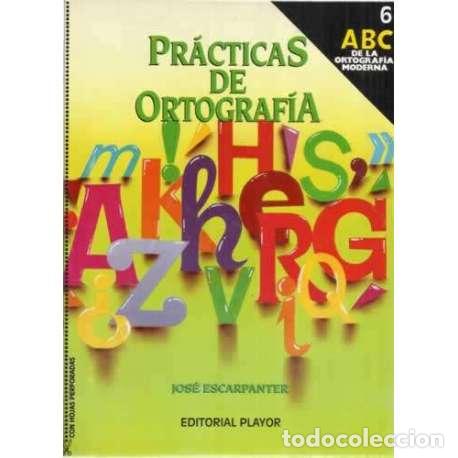Libros: Pr&aacute;cticas de ortograf&iacute;a - Escarpanter, Jos&eacute; - Foto 1
