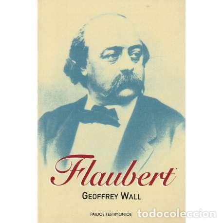 Libros: Flaubert - Wall, Geoffrey - Foto 1