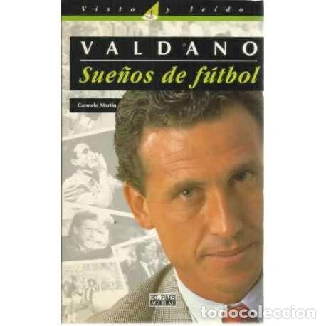 Libros: Valdano, sue&ntilde;os de futbol - Mart&iacute;n, Carmelo - Foto 1