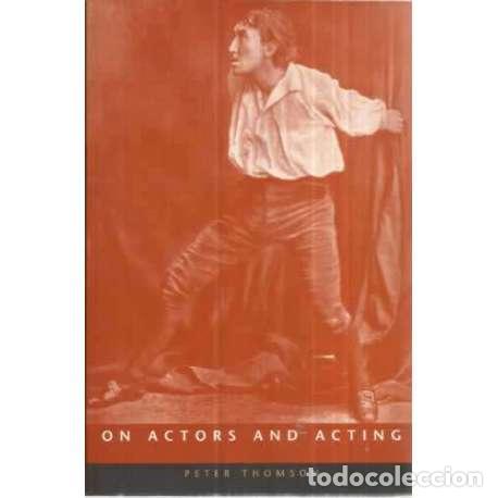 Libros: On actors and acting - Thomson, Peter - Foto 1