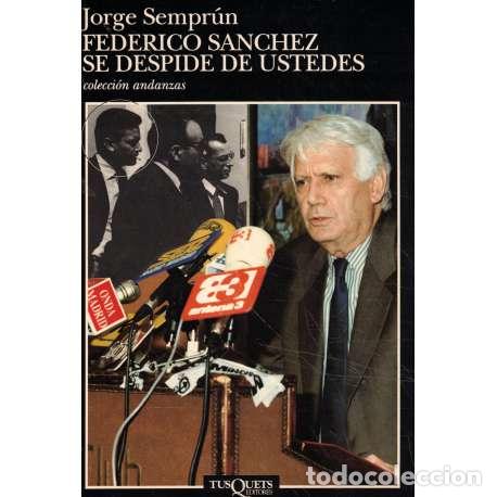Libros: Federico S&aacute;nchez se despide de ustedes - Jorge Semprun - Foto 1