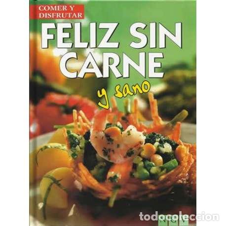 Libros: Feliz sin carne y sano - VV.AA - Foto 1
