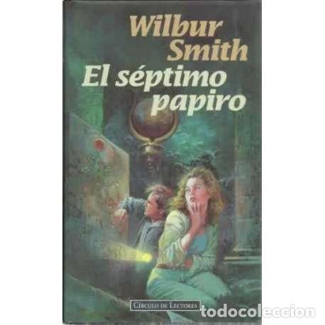 Libros: El s&eacute;ptimo papiro - Smith, Wilbur - Foto 1