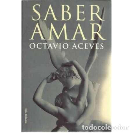Libros: Saber amar - Aceves, Octavio - Foto 1