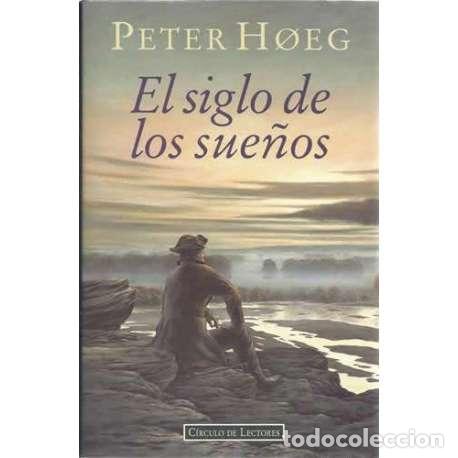 Libros: El siglo de los sue&ntilde;os - Peter Hoeg - Foto 1