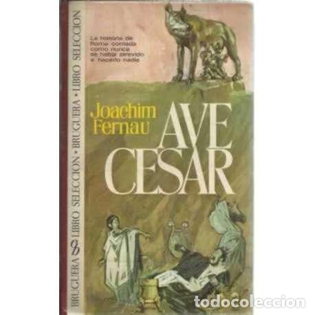 Libros: Ave Cesar - Fernau, Joachim - Foto 1