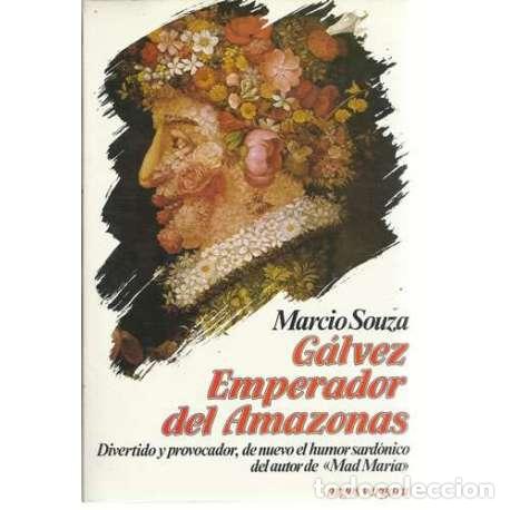 Libros: G&aacute;lvez emperador del Amazonas - Marcio Souza - Foto 1