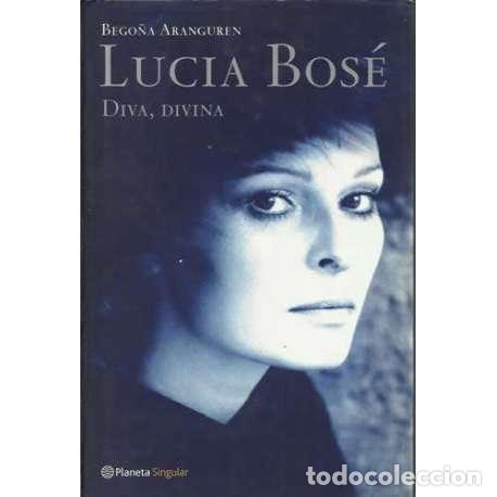 Libros: Luc&iacute;a Bos&eacute;. Diva, divina - Aranguren, Bego&ntilde;a - Foto 1