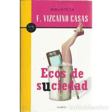 Libros: Ecos de suciedad - Vizca&iacute;no Casas, Fernando - Foto 1