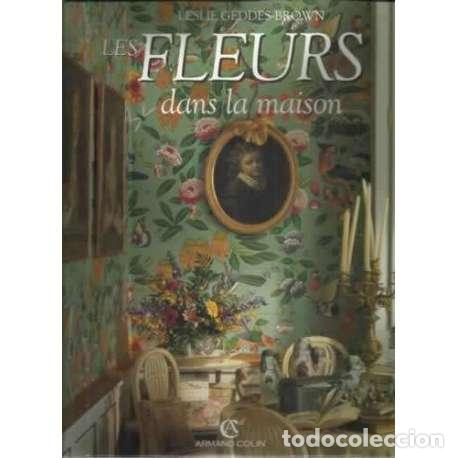 Libros: Les fleurs dans la maison - Geddes Brown, Leslie - Foto 1