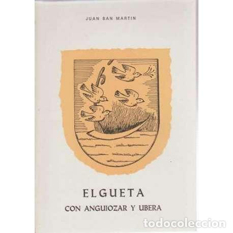 Libros: Elgueta con Anguiozar y Ubera - Juan Sam Mart&iacute;n - Foto 1