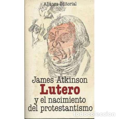 Libros: Lutero y el nacimiento del protentantismo - James Atkinson - Foto 1