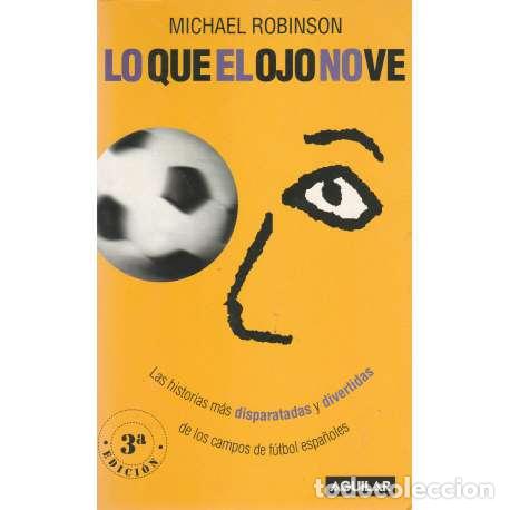 Libros: Lo que el ojo no ve - Robinson, Michael - Foto 1