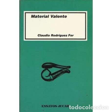 Libros: Material Valente - Claudio Rodr&iacute;guez Fer - Foto 1