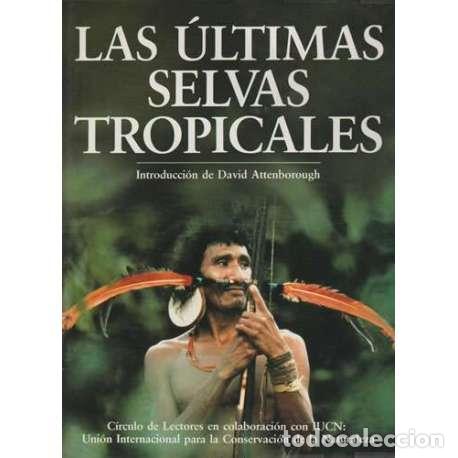 Libros: Las &uacute;ltimas selvas tropicales - VV.AA - Foto 1