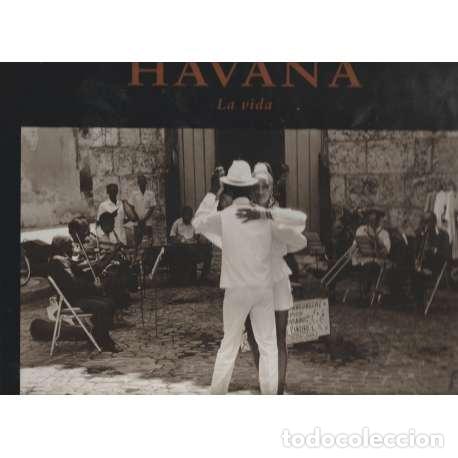 Libros: Havana. La vida - Alberto Schommer - Foto 1