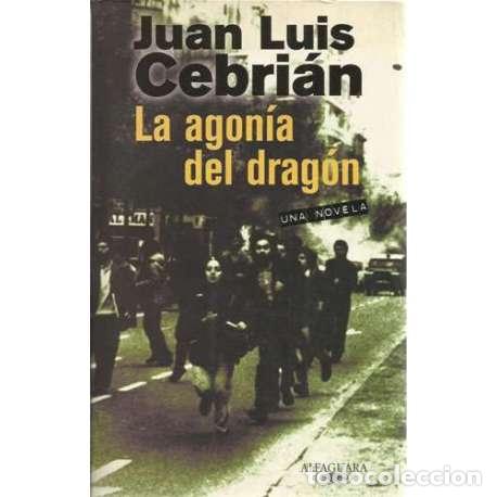 Libros: La agon&iacute;a del drag&oacute;n - Juan Luis Cebri&aacute;n - Foto 1
